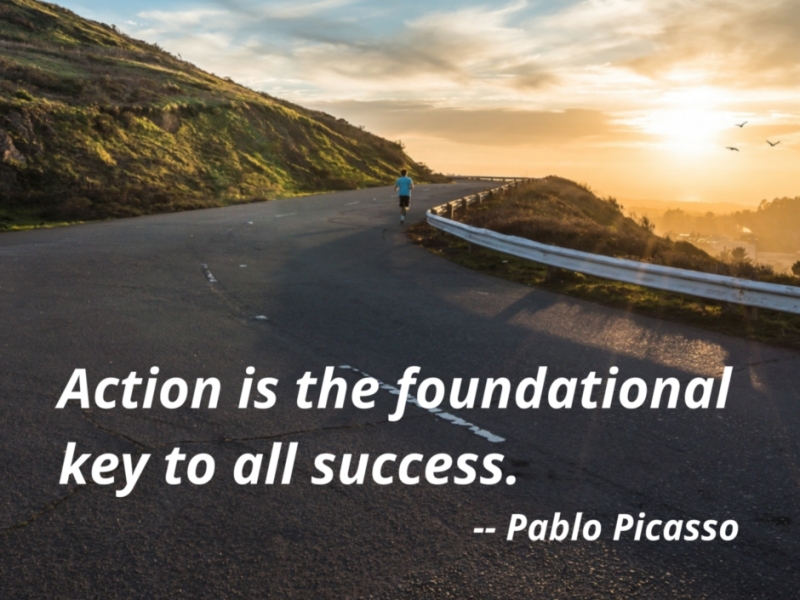 Action is the foundational key to all success. — Pablo Picasso